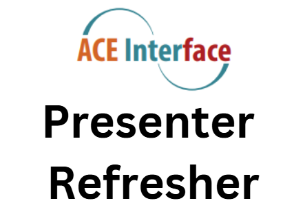 ACE Interface Presenter Refresher